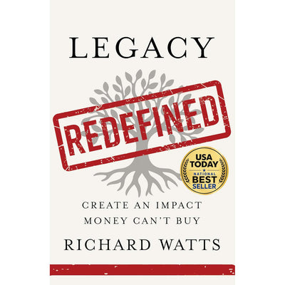 Legacy Redefined - Richard Watts