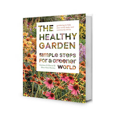 The Healthy Garden: Simple Steps for a Greener World