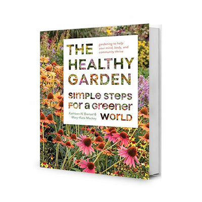 The Healthy Garden: Simple Steps for a Greener World